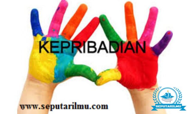 √ 21 Pengertian Kepribadian Menurut Para Ahli Secara Lengkap