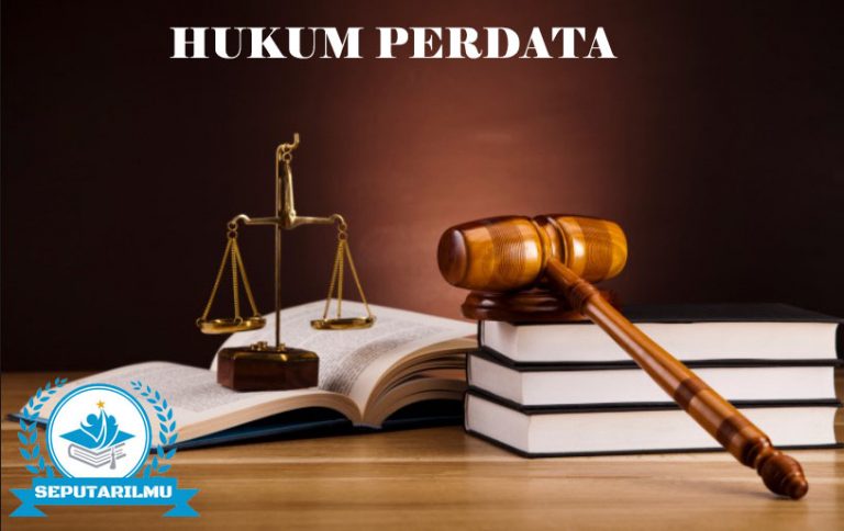 Contoh Hukum Perdata : Pengertian, Sejarah, Sumber, Asas & Jenis