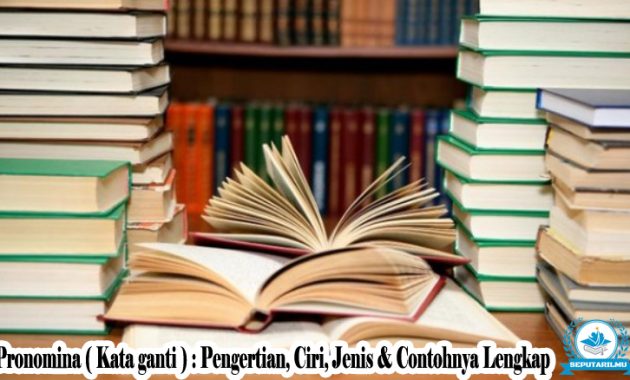 √ Pronomina ( Kata ganti ) : Pengertian, Ciri, Jenis & Contohnya Lengkap