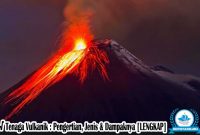 √ Tenaga Vulkanik : Pengertian, Jenis & Dampaknya [LENGKAP]