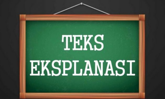 √ Teks Eksplanasi : Pengertian, Struktur, Ciri, Kaidah, dan Contoh [ TERLENGKAP ]