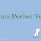 √ Future Perfect Tense : Pengertian, Fungsi dan Rumus Terlengkap