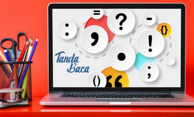 √ Tanda Baca : Pengertian, Fungsi dan Jenis Terlengkap