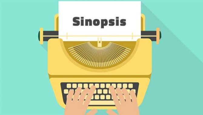 √ Sinopsis : Pengertian, Ciri, Fungsi dan Cara Membuatnya Terlengkap 