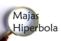 √ Majas Hiperbola : Pengertian, Ciri, Fungsi dan Contoh Terlengkap