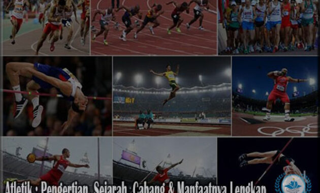 Atletik : Pengertian, Sejarah, Cabang & Manfaatnya Lengkap