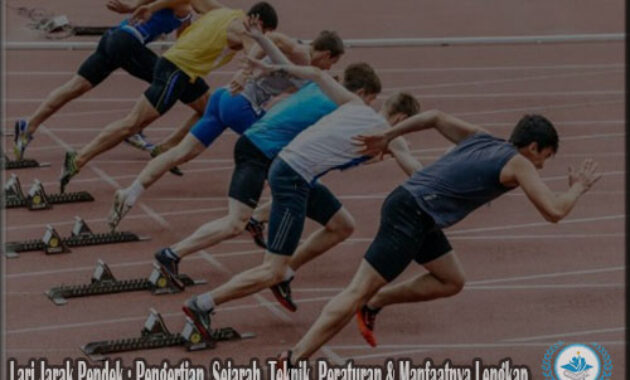 Lari Jarak Pendek : Pengertian, Sejarah, Teknik, Peraturan & Manfaatnya Lengkap