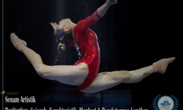 Materi Senam Artistik : Pengertian, Sejarah, Karakteristik, Manfaat & Peralatannya Lengkap