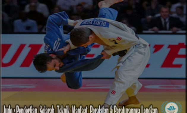 Judo : Pengertian, Sejarah, Teknik, Manfaat, Peralatan & Peraturannya Lengkap