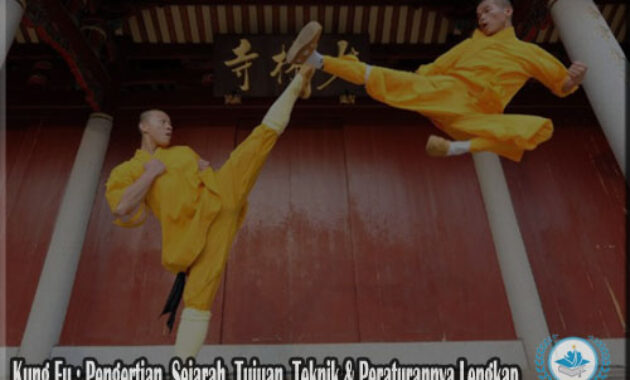 Kung Fu : Pengertian, Sejarah, Tujuan, Teknik & Peraturannya Lengkap